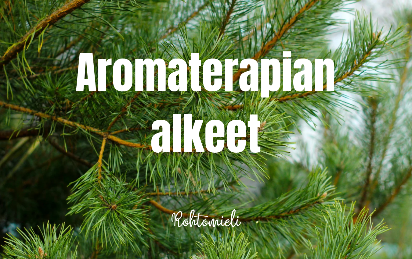Aloita tästä: Aromaterapian alkeet